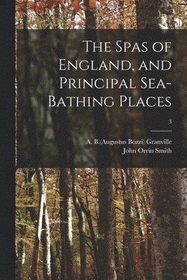 The Spas of England, and Principal Sea-bathing Places; 3 1