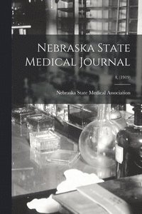 bokomslag Nebraska State Medical Journal; 4, (1919)