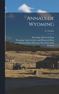 bokomslag Annals of Wyoming; 42 October