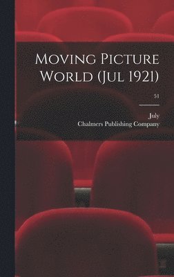 bokomslag Moving Picture World (Jul 1921); 51