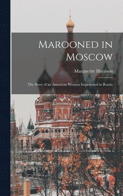 Marguerite ?- Harrison - Marooned in Moscow, Inbunden