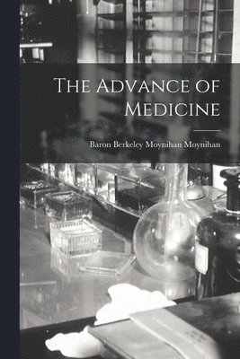 bokomslag The Advance of Medicine