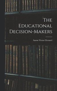 bokomslag The Educational Decision-makers