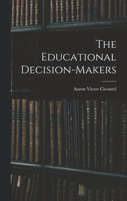 The Educational Decision-makers 1