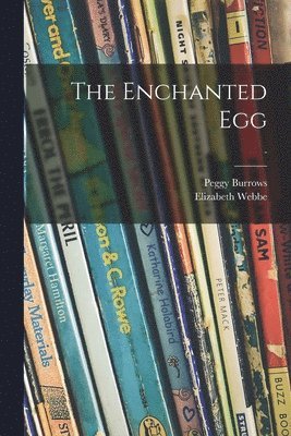 bokomslag The Enchanted Egg; -