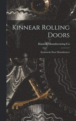 bokomslag Kinnear Rolling Doors; Exclusively Door Manufaturers