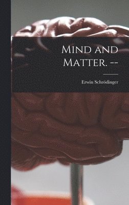 Mind and Matter. -- 1