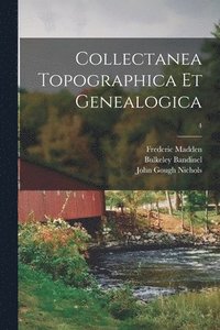 bokomslag Collectanea Topographica Et Genealogica; 4