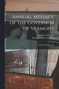 bokomslag Annual Message of the Governor of Vermont