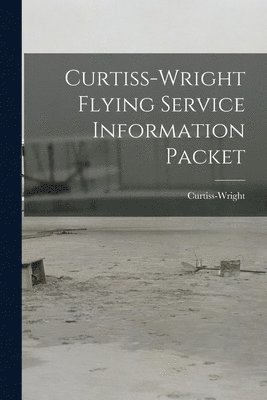 Curtiss-Wright Flying Service Information Packet 1