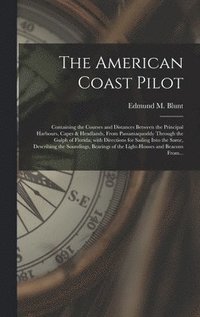 bokomslag The American Coast Pilot [microform]