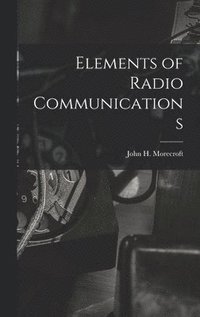 bokomslag Elements of Radio Communications