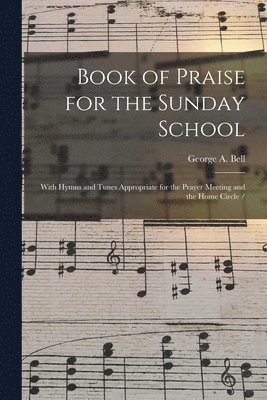 bokomslag Book of Praise for the Sunday School