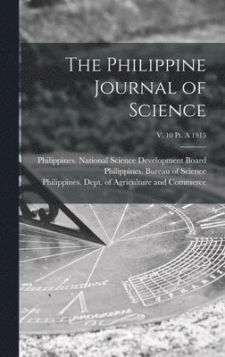 The Philippine Journal of Science; v. 10 pt. A 1915 1