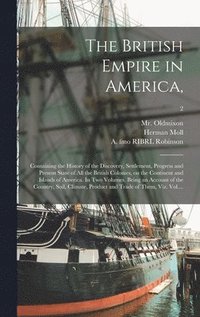 bokomslag The British Empire in America,