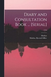 bokomslag Diary and Consultation Book ... [serial]; 1716