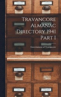 bokomslag Travancore Almanac Directory 1941 Part I