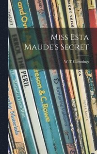 bokomslag Miss Esta Maude's Secret