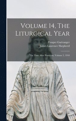 Volume 14, The Liturgical Year 1