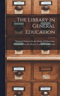bokomslag ... The Library in General Education