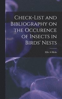 bokomslag Check-list and Bibliography on the Occurence of Insects in Birds' Nests