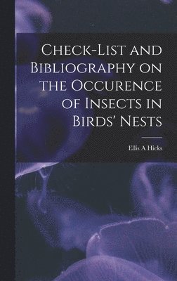 bokomslag Check-list and Bibliography on the Occurence of Insects in Birds' Nests