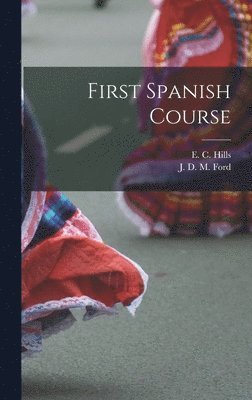 First Spanish Course [microform], Inbunden