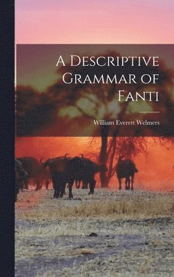 A Descriptive Grammar of Fanti 1