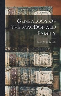 bokomslag Genealogy of the MacDonald Family