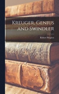bokomslag Kreuger, Genius and Swindler