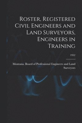 Roster, Registered Civil Engineers and Land Surveyors, Engineers in Training; 1952 1