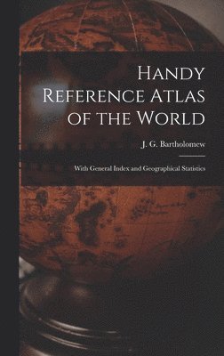 Handy Reference Atlas of the World, Inbunden