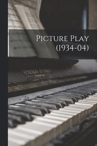 bokomslag Picture Play (1934-04)