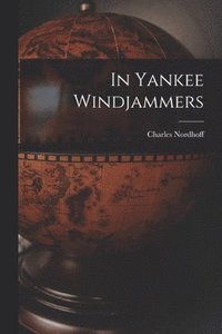 bokomslag In Yankee Windjammers