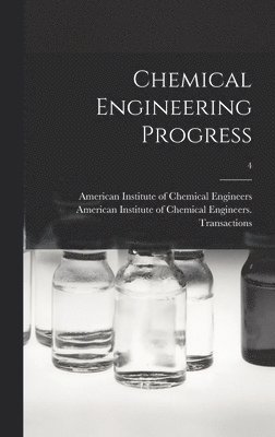 bokomslag Chemical Engineering Progress; 4