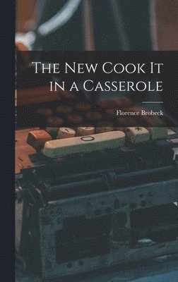 The New Cook It in a Casserole 1