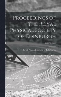 bokomslag Proceedings of the Royal Physical Society of Edinburgh; v.5 (1878-1880)