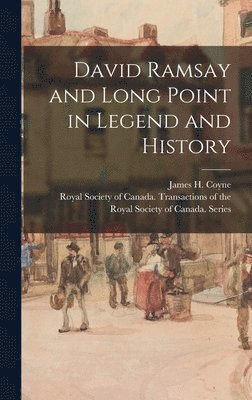 bokomslag David Ramsay and Long Point in Legend and History