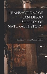 bokomslag Transactions of San Diego Society of Natural History.; v.3