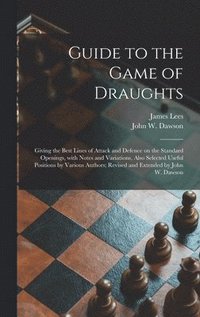 bokomslag Guide to the Game of Draughts