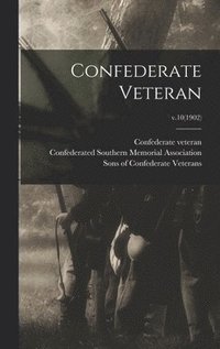 bokomslag Confederate Veteran; v.10(1902)