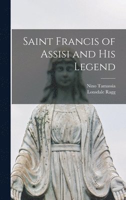 bokomslag Saint Francis of Assisi and His Legend