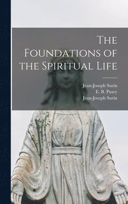 The Foundations of the Spiritual Life 1