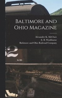 bokomslag Baltimore and Ohio Magazine