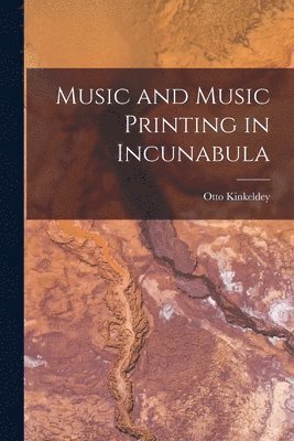 bokomslag Music and Music Printing in Incunabula