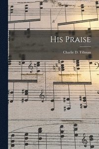 bokomslag His Praise