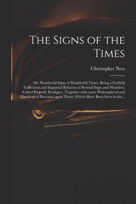 Christopher Ness - Signs of the Times, Häftad