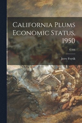 California Plums Economic Status, 1950; C398 1