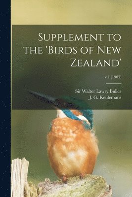 bokomslag Supplement to the 'Birds of New Zealand'; v.1 (1905)