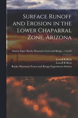 Surface Runoff and Erosion in the Lower Chaparral Zone, Arizona; no.66 1